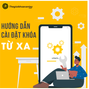 Hỗ trợ hướng dẫn, cài đặt khoá từ xa